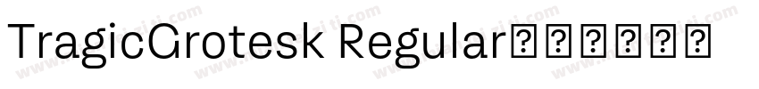 TragicGrotesk Regular字体转换
